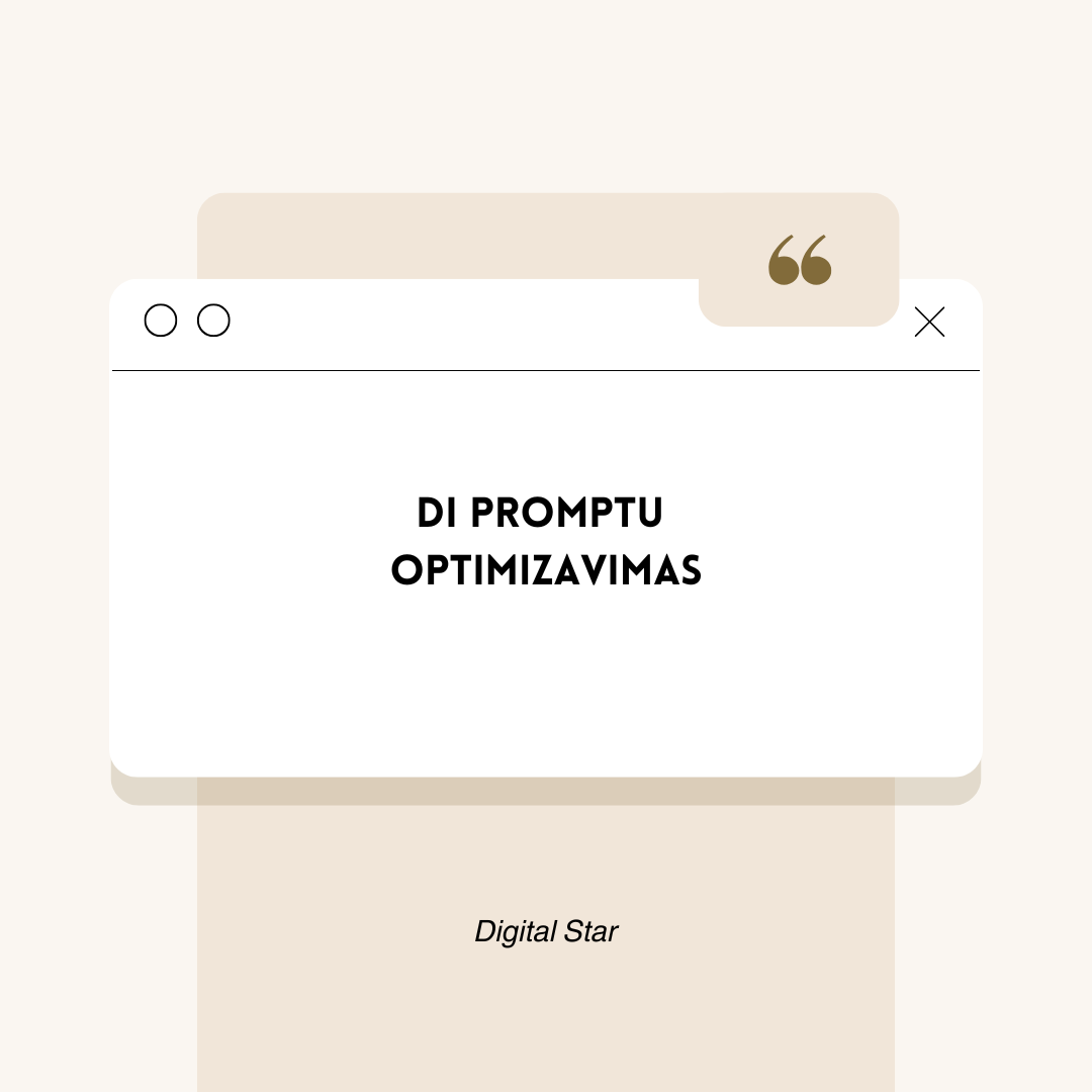 DI promptų optimizavimas