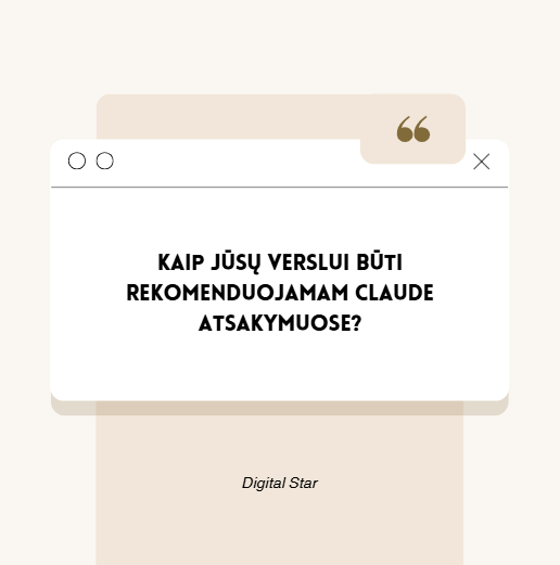 Kaip Jūsų verslui būti rekomenduojamam Claude atsakymuose?